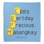 Eppy 
 Bertday
 Precious
 Masangkay  Bandana