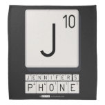 J
 JENNIFER'S
 PHONE  Bandana