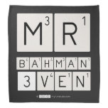 MR
 BAHMAN
 3VEN  Bandana
