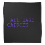  all base  caproek  Bandana