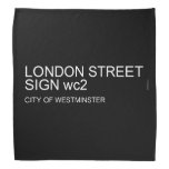 LONDON STREET SIGN  Bandana