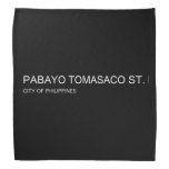 pabayo tomasaco st.  Bandana