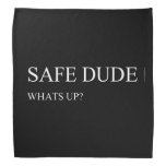 safe  Bandana