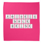 Periodic
 Table
 Writer  Bandana
