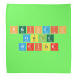 Periodic
 Table
 Writer  Bandana