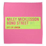 miley micklesson bond street  Bandana