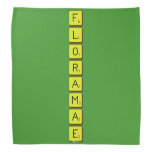 F
 L
 O
 R
 A
 M
 A
 E  Bandana