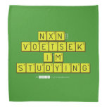  NXN!! VOETSEK   I'M STUDYING  Bandana