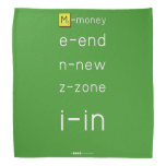 M-money
 e-end
 n-new
 z-zone
 i-in
   Bandana