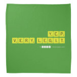 yep
 very legit  Bandana