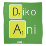 Diko
 Ani
   Bandana