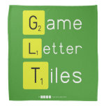 Game
 Letter
 Tiles  Bandana