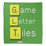 Game
 Letter
 Tiles  Bandana