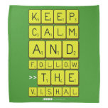 Keep
 Calm
 And
 Follow
 >>The
 Vishal  Bandana