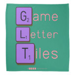 Game
 Letter
 Tiles  Bandana