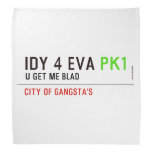 idy 4 eva  Bandana