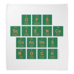OPS
 Science
 Coaches
 ROCK  Bandana