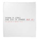 DoNNA M JONES  She DiD It Street  Bandana