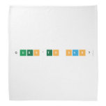 que|s'to sa|s?  Bandana