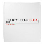 THa new life kid  Bandana