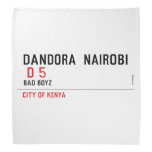 DANDORA  NAIROBI   Bandana