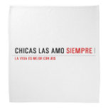 Chicas las amo  Bandana