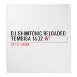 Dj shimtonic reloaded Tembisa 1632  Bandana