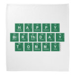 happy
 birthday 
 tommy  Bandana