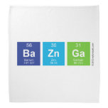 BaZnGa  Bandana