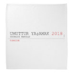 umuttur yaşamak  Bandana