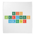 Eric
 Alexanders
 Computer  Bandana