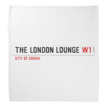 The London Lounge  Bandana