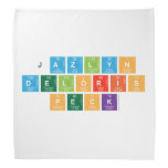 jazlyn
 Deloris
 Peck  Bandana