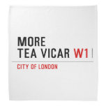 MORE TEA VICAR  Bandana