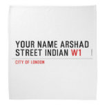 Your Name Arshad  Street Indian  Bandana
