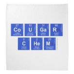 Cougar 
 Chem  Bandana