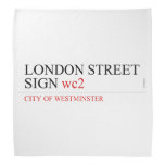 LONDON STREET SIGN  Bandana