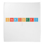 chemistry
   Bandana