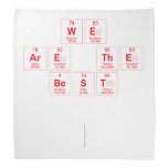 we 
 are the
 best 
 
   Bandana