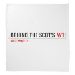 Behind the scot's  Bandana
