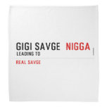 GiGi savge   Bandana