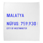 MALATYA  NÜFUS: 759.930  Bandana