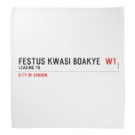 FESTUS KWASI BOAKYE   Bandana