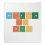 Science
 is
 fun  Bandana