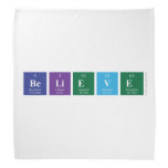Believe   Bandana