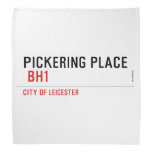 PICKERING PLACE   Bandana