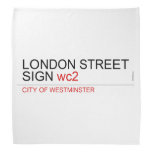 LONDON STREET SIGN  Bandana