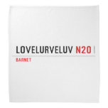 Lovelurveluv  Bandana
