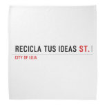 RECICLA TUS IDEAS  Bandana