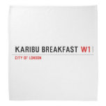 karibu breakfast  Bandana